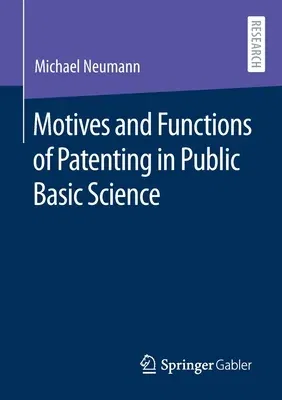 Motives and Functions of Patenting in Public Basic Science (2021)