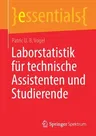 Laborstatistik Für Technische Assistenten Und Studierende (1. Aufl. 2021)