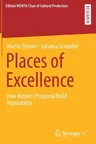 Places of Excellence: How Master's Programs Build Reputability (2021)