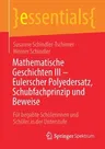 Mathematische Geschichten III - Eulerscher Polyedersatz, Schubfachprinzip Und Beweise: Für Begabte Schülerinnen Und Schüler in Der Unterstufe (1. Aufl