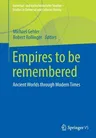 Empires to Be Remembered: Ancient Worlds Through Modern Times (2021)