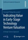 Indicating Value in Early-Stage Technology Venture Valuation: A Design Science Approach (2021)