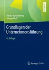 Grundlagen Der Unternehmensführung (6., Akt. U. Erw. Aufl. 2021)