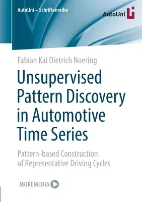 Unsupervised Pattern Discovery in Automotive Time Series: Pattern-Based Construction of Representative Driving Cycles (2022)