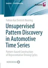 Unsupervised Pattern Discovery in Automotive Time Series: Pattern-Based Construction of Representative Driving Cycles (2022)