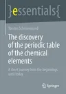 The Discovery of the Periodic Table of the Chemical Elements: A Short Journey from the Beginnings Until Today (2022)