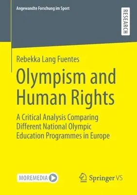 Olympism and Human Rights: A Critical Analysis Comparing Different National Olympic Education Programmes in Europe (2022)