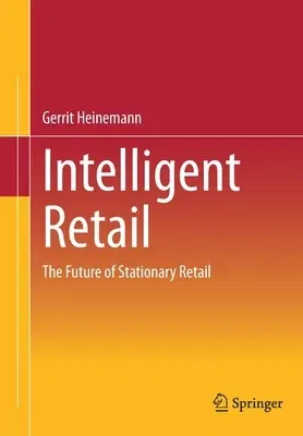 Intelligent Retail: The Future of Stationary Retail (2023)