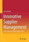 Innovative Supplier Management: Value Creation in Global Supply Chains (2023)