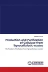 Production and Purification of Cellulase from lignocellulosic wastes