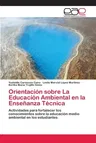 Orientación sobre La Educación Ambiental en la Enseñanza Técnica