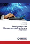 Requirement Risk Management: A Practioner's Approach