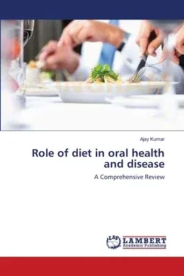 Role of diet in oral health and disease