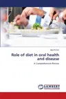 Role of diet in oral health and disease