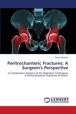 Peritrochanteric Fractures: A Surgeon's Perspective