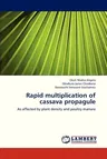 Rapid Multiplication of Cassava Propagule