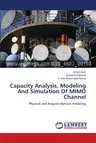 Capacity Analysis, Modeling And Simulation Of MIMO Channel