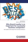 Why Brand Loyalty is so important for successful business companies?