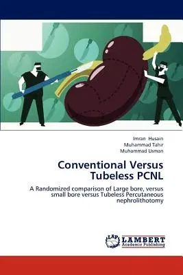 Conventional Versus Tubeless Pcnl