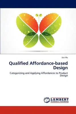 Qualified Affordance-based Design