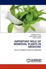 Important Role of Remedial Plants in Medicine