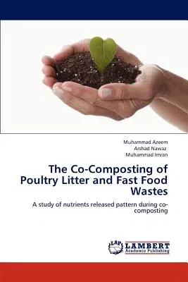 The Co-Composting of Poultry Litter and Fast Food Wastes