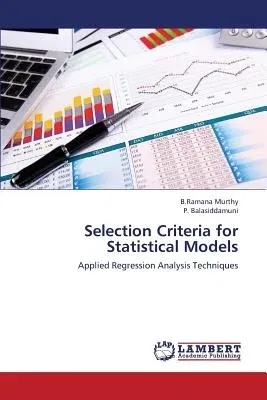 Selection Criteria for Statistical Models