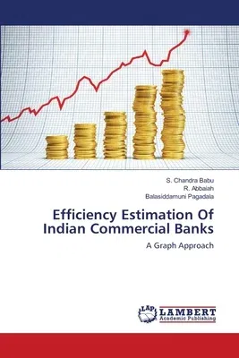 Efficiency Estimation Of Indian Commercial Banks