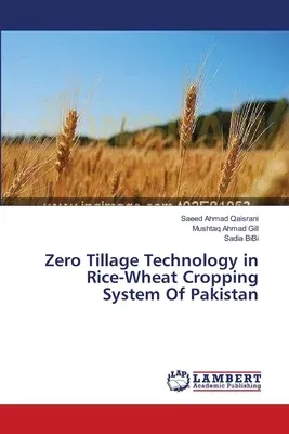 Zero Tillage Technology in Rice-Wheat Cropping System Of Pakistan