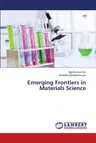 Emerging Frontiers in Materials Science