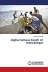 Digha: Famous beach of West Bengal