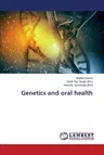 Genetics and oral health