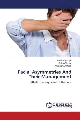 Facial Asymmetries And Their Management