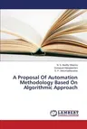 A Proposal Of Automation Methodology Based On Algorithmic Approach