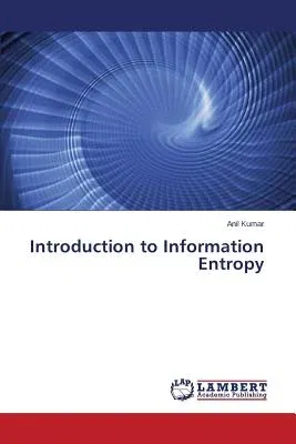 Introduction to Information Entropy