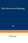 Die Lehre Von Der Vererbung (4. Aufl. 1952. Softcover Reprint of the Original 4th 1952)