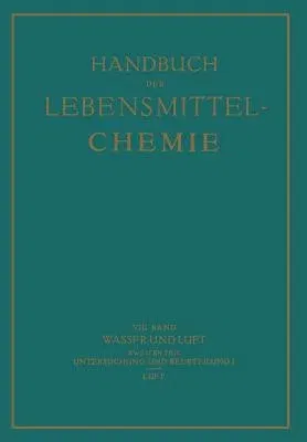 Wasser Und Luft: Ƶweiter Teil Untersuchung Und Beurteilung Des Wassers I Luft (Softcover Reprint of the Original 1st 1940)