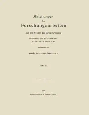 Mitteilungen Über Forschungsarbeiten Auf Dem Gebiete Des Ingenieurwesens: Insbesondere Aus Den Laboratorien Der Technischen Hochschulen (1910)