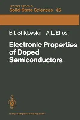 Electronic Properties of Doped Semiconductors (Softcover Reprint of the Original 1st 1984)