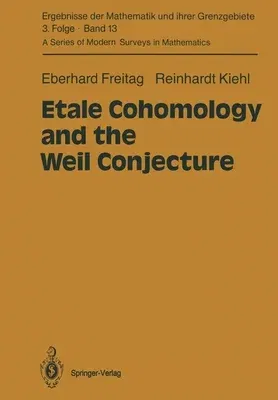 Etale Cohomology and the Weil Conjecture (Softcover Reprint of the Original 1st 1988)