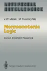 Nonmonotonic Logic: Context-Dependent Reasoning (Softcover Reprint of the Original 1st 1993)