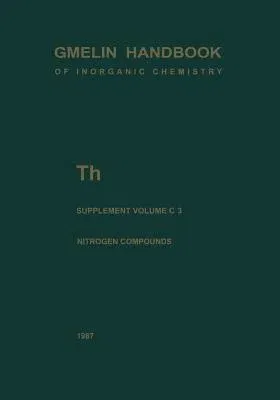 Th Thorium: Supplement Volume C 3 Compounds with Nitrogen (1987. Softcover Reprint of the Original 8th 1987)