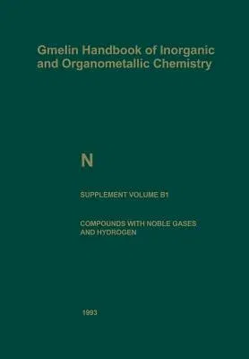 N Nitrogen: Compounds with Noble Gases and Hydrogen (1993. Softcover Reprint of the Original 8th 1993)