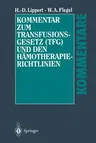 Kommentar Zum Transfusionsgesetz (Tfg) Und Den Hämotherapie-Richtlinien (Softcover Reprint of the Original 1st 2002)