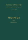 Phosphor: Teil C. Die Verbindungen Des Phosphors (8. Aufl. 1965. Softcover Reprint of the Original 8th 1965)