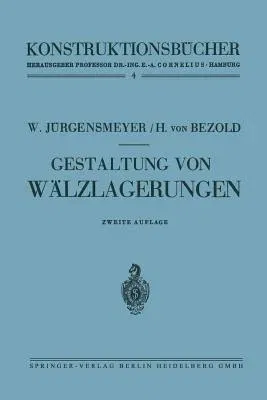 Gestaltung Von Wälzlagerungen (2. Aufl. 1953)