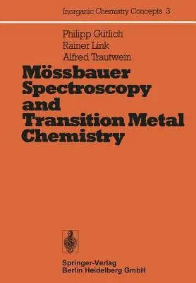 Mössbauer Spectroscopy and Transition Metal Chemistry (Softcover Reprint of the Original 1st 1978)