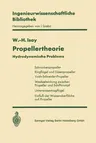 Propellertheorie: Hydrodynamische Probleme (Softcover Reprint of the Original 1st 1964)