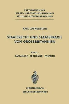 Staatsrecht Und Staatspraxis Von Grossbritannien: Parlament - Regierung - Parteien (Softcover Reprint of the Original 1st 1967)