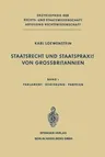 Staatsrecht Und Staatspraxis Von Grossbritannien: Parlament - Regierung - Parteien (Softcover Reprint of the Original 1st 1967)